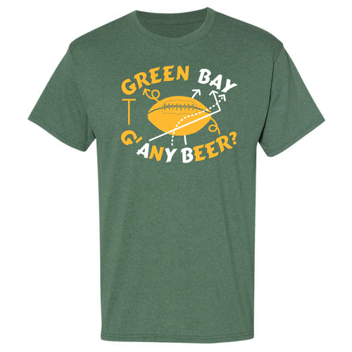 Green Bay, G' Any Beer? Unisex, T-shirt